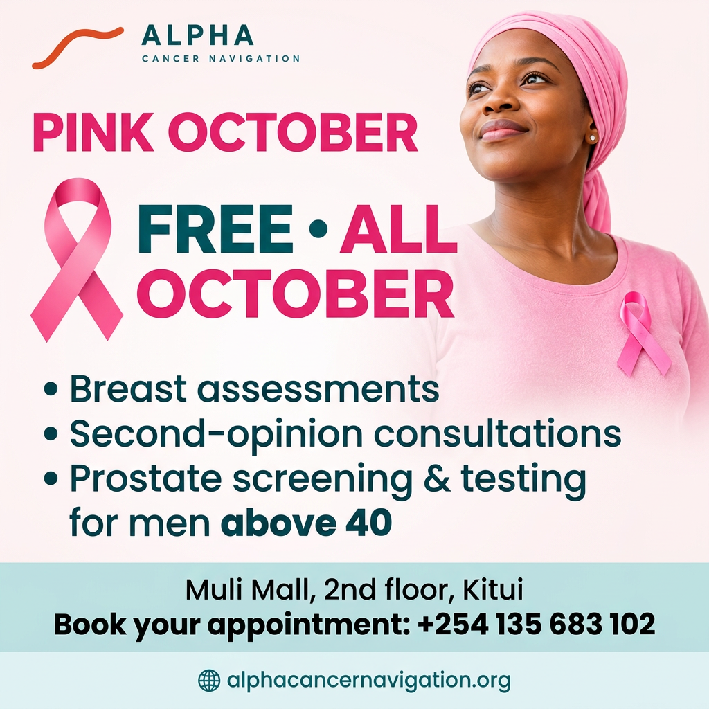 Alpha Pink October announcement: free breast assessments, second-opinion consultations and prostate screening and testing for men above 40, all October at Muli Mall, 2nd floor, Kitui. Book on +254 135 683 102.